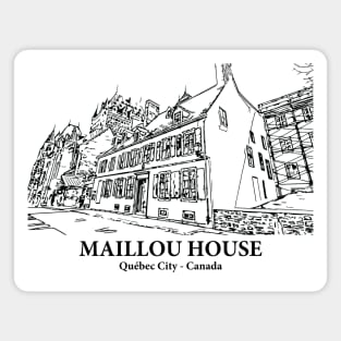 Maillou House - Québec City QC Magnet
